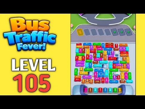 Bus Traffic Fever Level 105 walkthrough preview